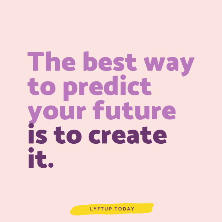 LyftUp - best way to predict your future is create it