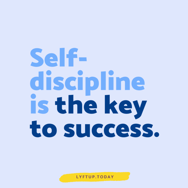 lyftup - Self-discipline is the key to success.