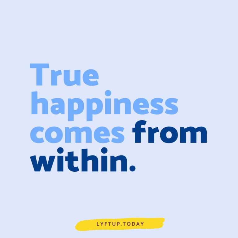 Lyftup - True happiness comes from within.