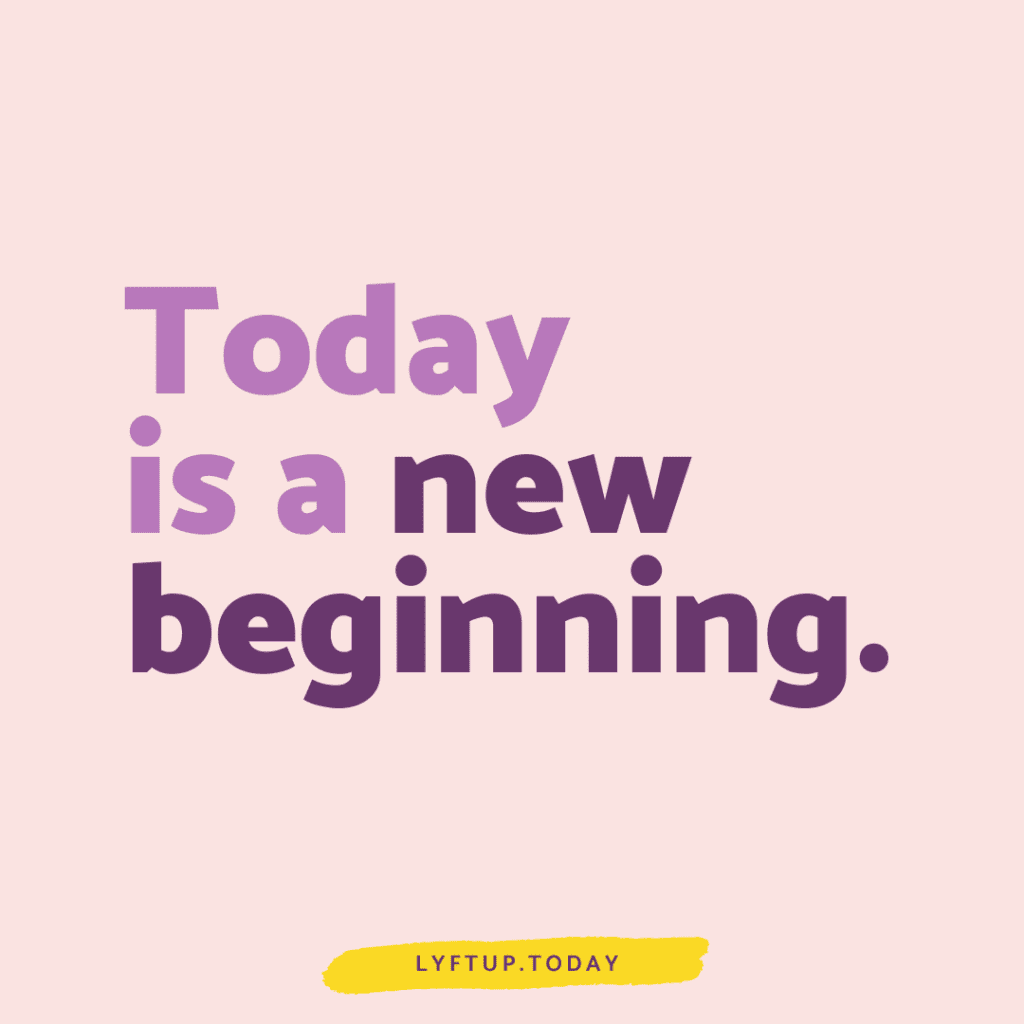 Today is a new beginning