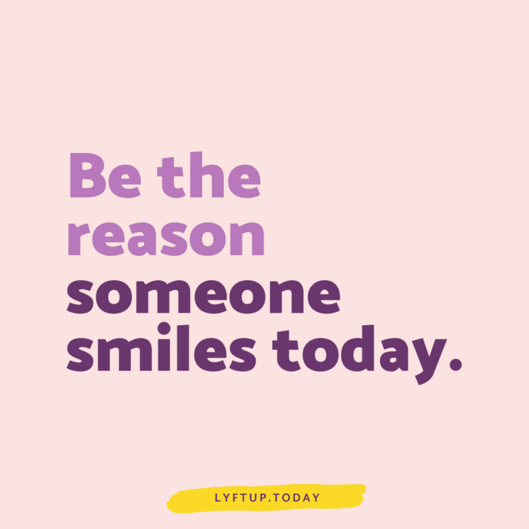 lyftup - be the reason someone smiles today