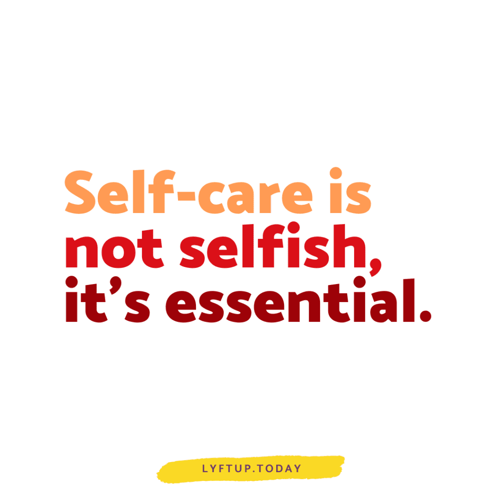 Self-care is not selfish, its essential