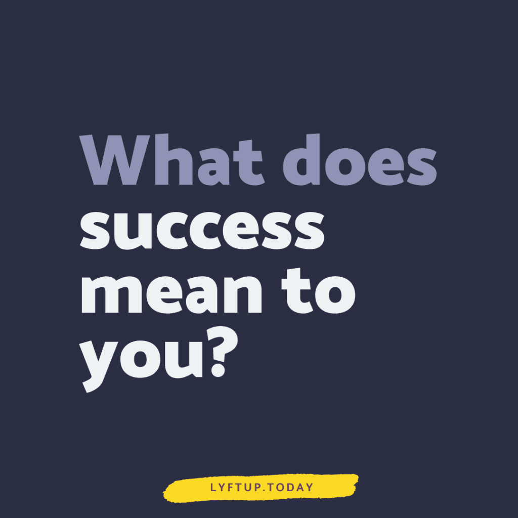 What does success mean to you