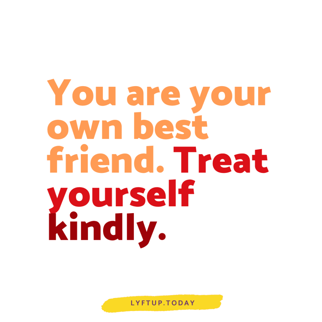 You are your own best friend