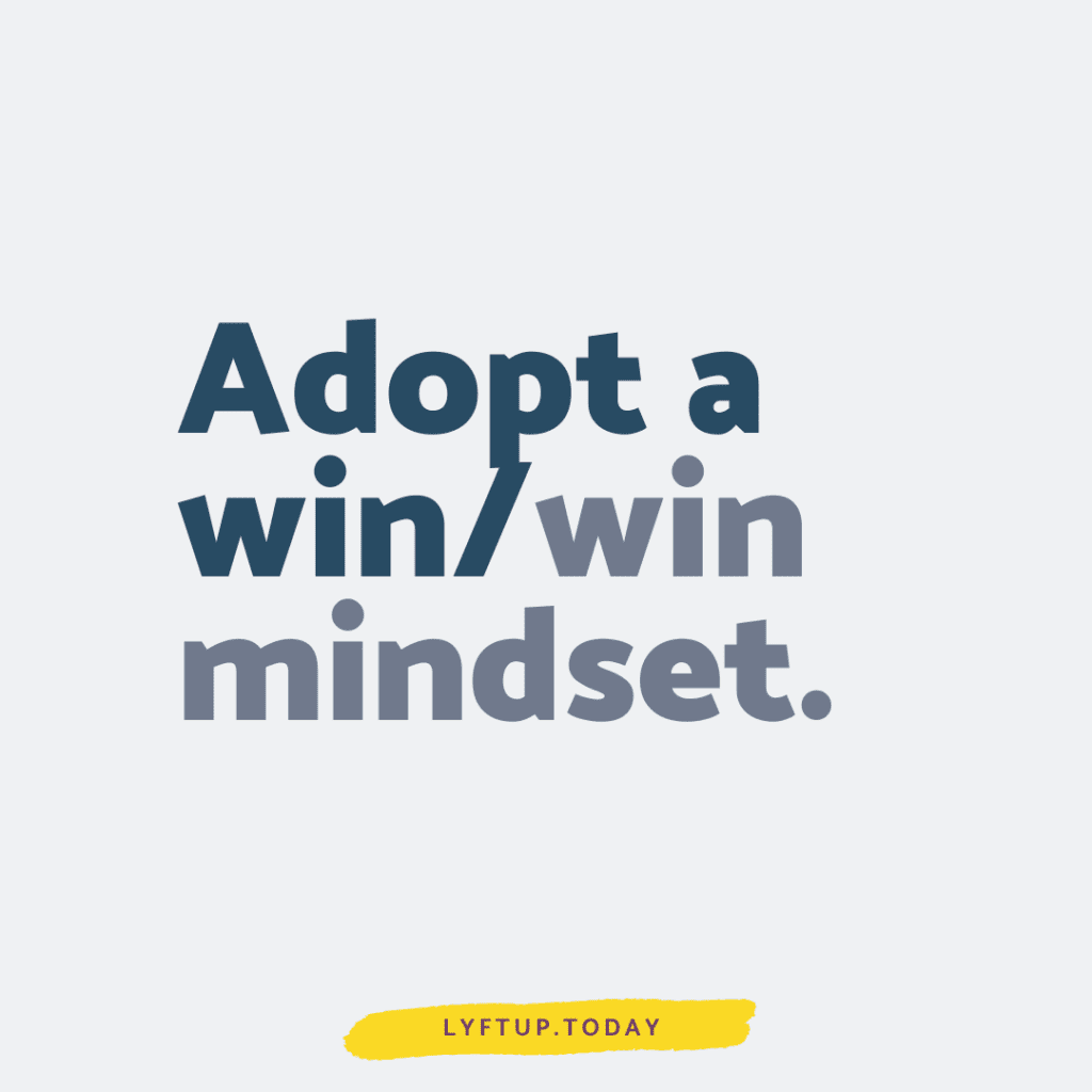 Adopt a win/win mindset