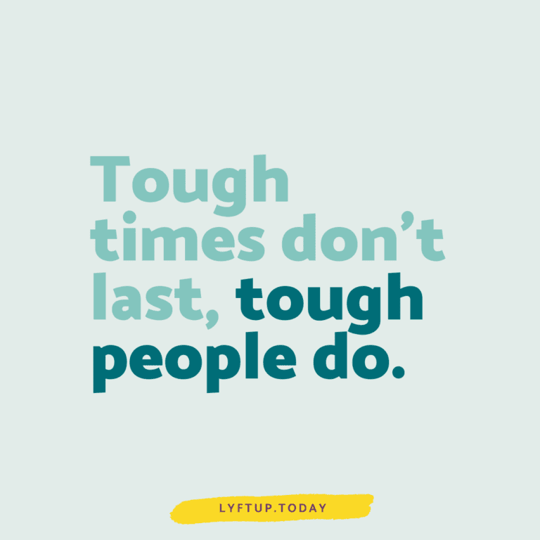 Tough times don't last, tough people do