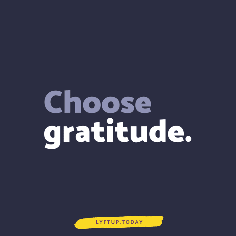 lyftup - choose gratitude