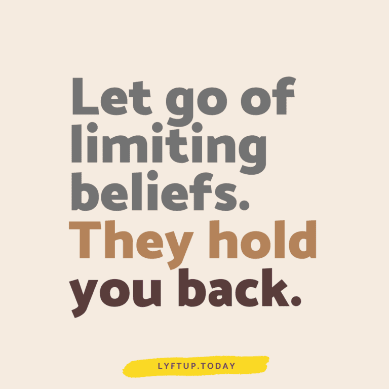 lyftup - let go of limiting beliefs they hold you back