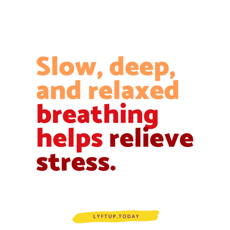 lyftup - slow deep and relaxed breathing helps relieve stress