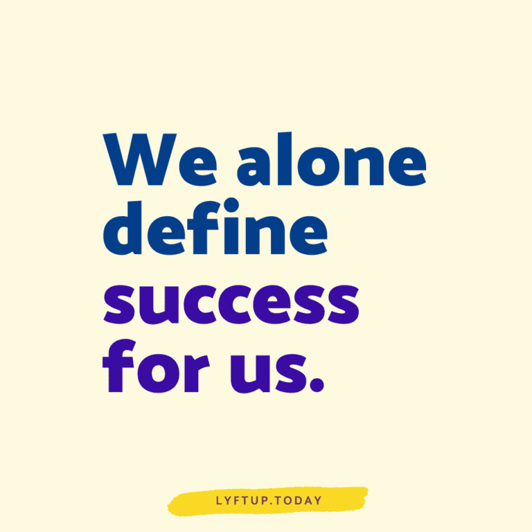 lyftup - we alone define success for us