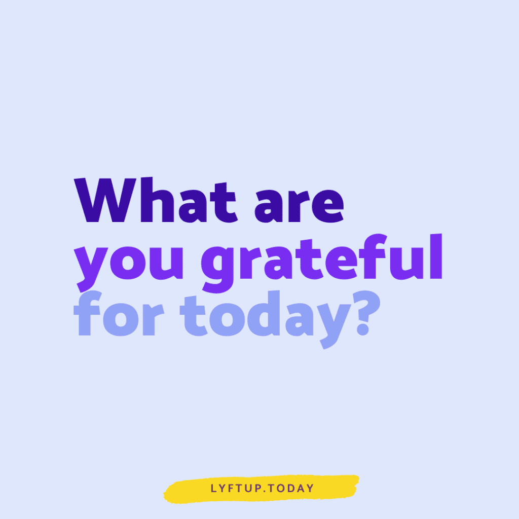 What are you grateful for today