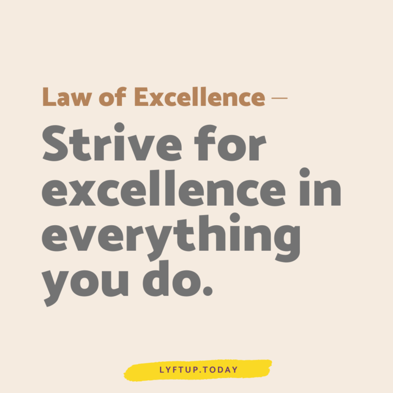 lyftup - law of excellence: Strive for excellence in everything you do