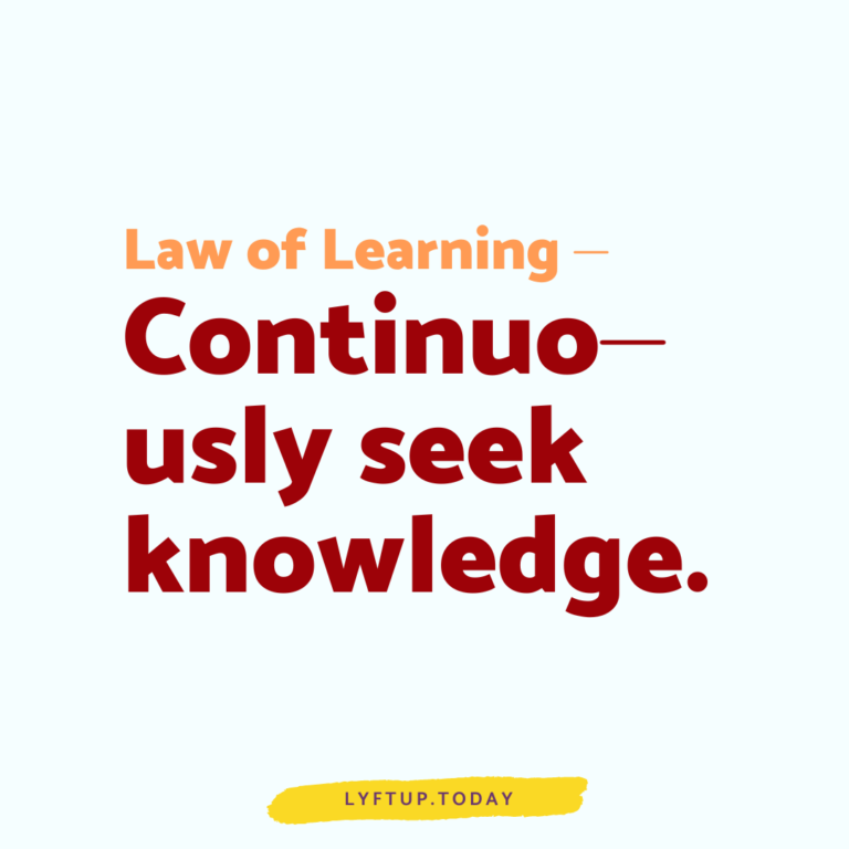 lyftup - law of learning: Continuously seek knowledge.