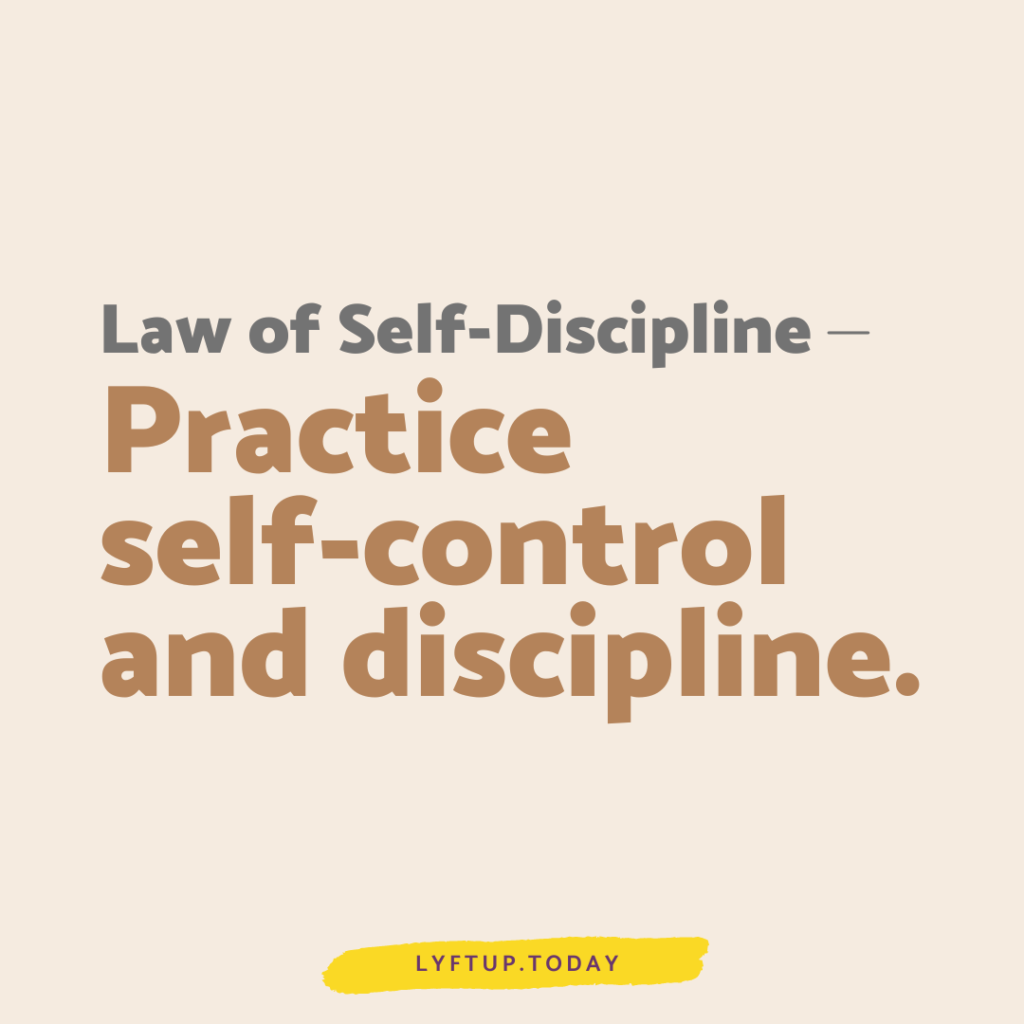 lyftup - law of self-discipline: Practice self-control and discipline.