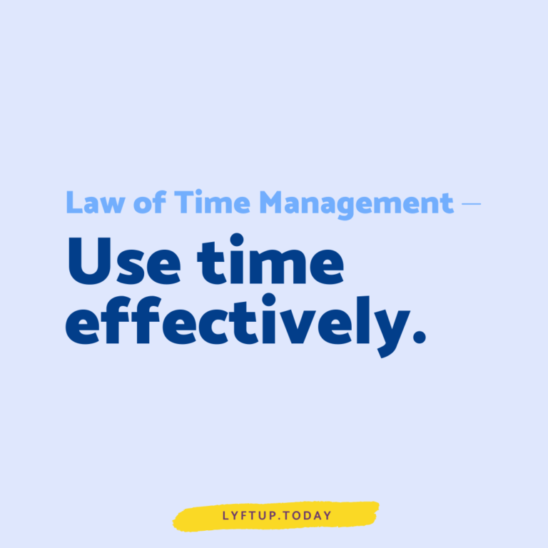 lyftup - law of time management: Use time effectively.