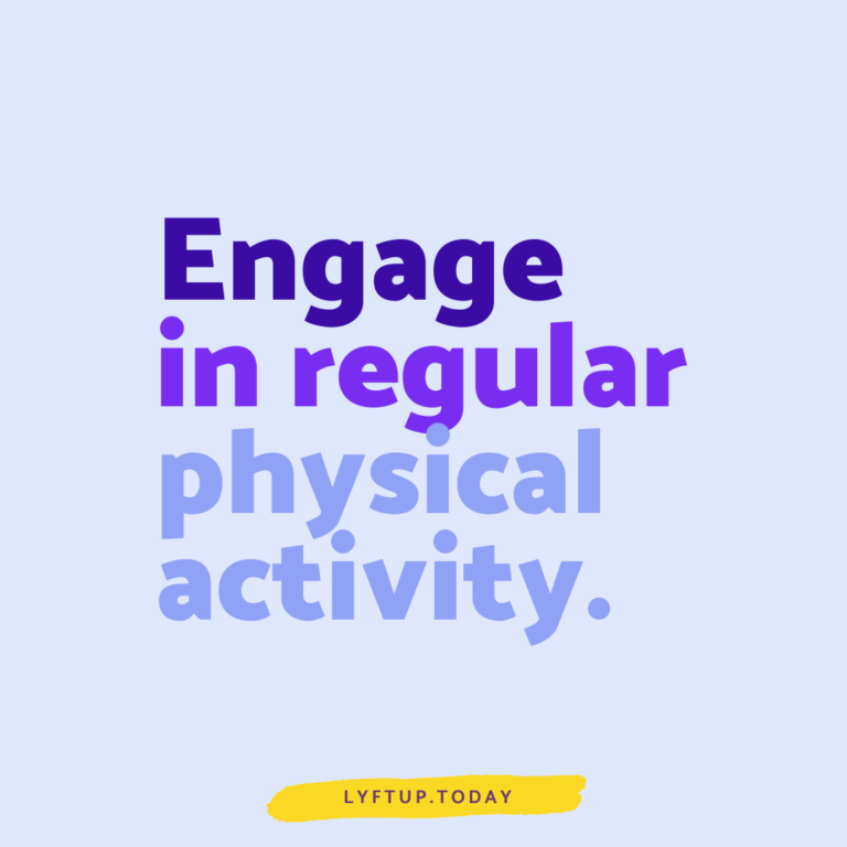 lyftup - engage in regular physical activity