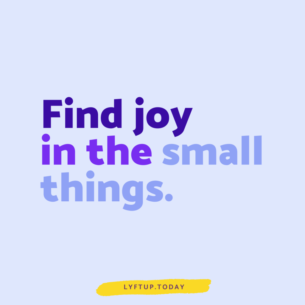 lyftup - find joy in the small things