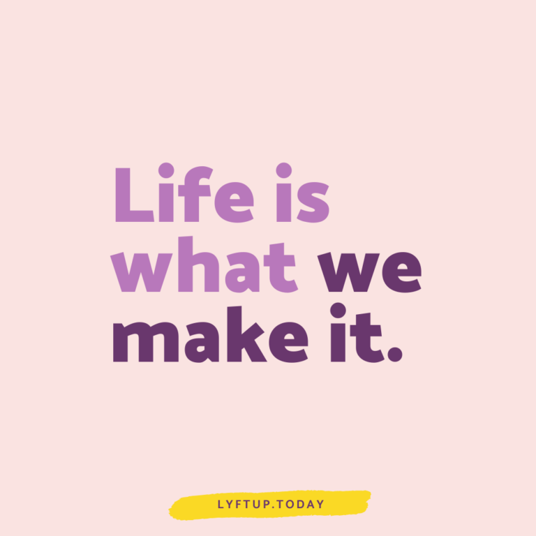 lyftup - life is what we make it