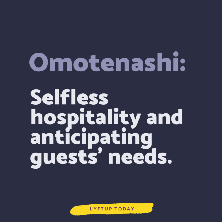 lyftup - Omotenashi - Selfless hospitality and anticipating guests needs