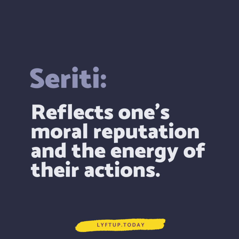 lyftup - seriti - reflects ones moral reputation and the energy of their actions