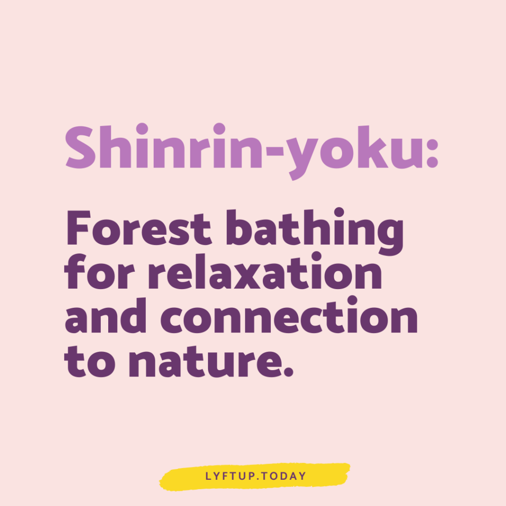 lyftup - shinrin-yoku - forest bathing for relaxation and connection to nature